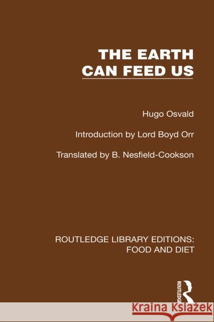 The Earth Can Feed Us Hugo Osvald 9781041011545 Routledge