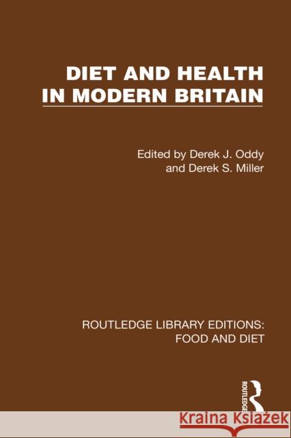 Diet and Health in Modern Britain Derek J. Oddy Derek S. Miller 9781041012443