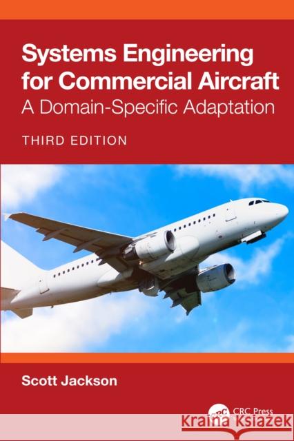 Systems Engineering for Commercial Aircraft: A Domain-Specific Adaptation Scott Jackson 9781041015581