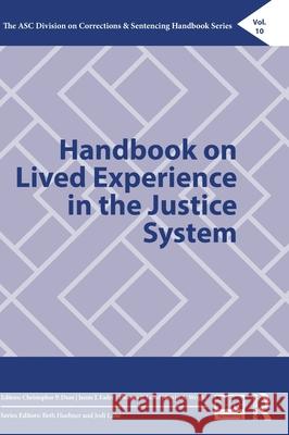 Handbook on Lived Experience in the Justice System Christopher P. Dum Jamie J. Fader Thomas P. Lebel 9781041016052 Routledge