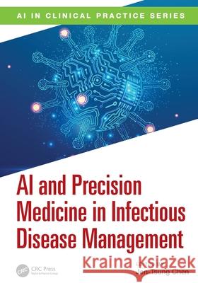 AI and Precision Medicine in Infectious Disease Management Jen-Tsung Chen 9781041016205 CRC Press