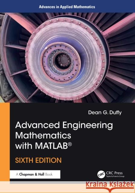 Advanced Engineering Mathematics with MATLAB® Dean G. (US Naval Academy, Annapolis, Maryland, USA) Duffy 9781041018582 CRC Press