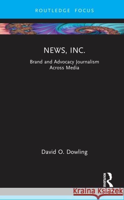 News, Inc. David Dowling 9781041019114 Taylor & Francis Ltd