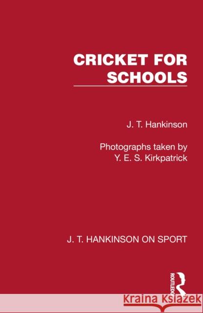 Cricket for Schools J. T. Hankinson 9781041022435 Routledge