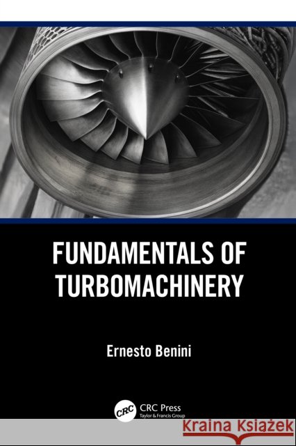 Fundamentals of Turbomachinery Ernesto (University of Padua, Italy) Benini 9781041025665