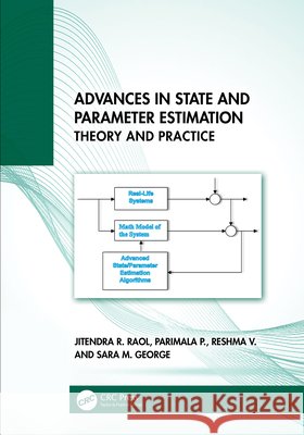 Advances in State and Parameter Estimation: Theory and Practice Jitendra R. Raol Parimala P Reshma V 9781041026211 CRC Press