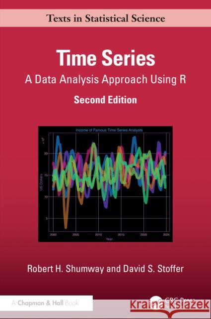 Time Series: A Data Analysis Approach Using R David S. (Department of Statistics University of Pittsburgh 1826 Wesley W.) Stoffer 9781041031611