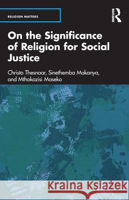 On the Significance of Religion for Social Justice Mthokozisi Maseko 9781041031789 Routledge