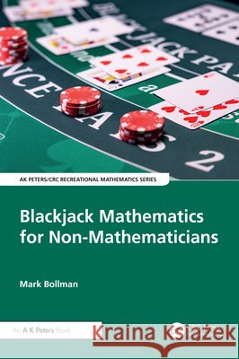 Blackjack Mathematics for Non-Mathematicians Mark Bollman 9781041031819 A K PETERS