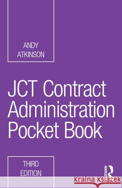 JCT Contract Administration Pocket Book Andy (London South Bank University) Atkinson 9781041034995 Routledge