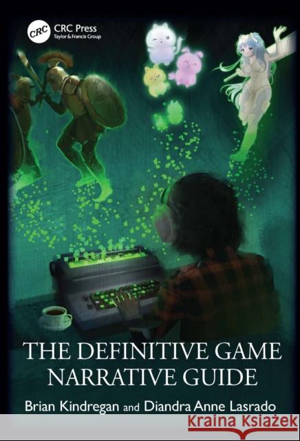 The Definitive Game Narrative Guide Diandra Anne Lasrado 9781041036890 CRC Press