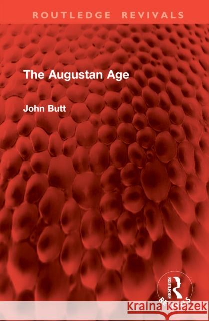 The Augustan Age John Butt 9781041037972