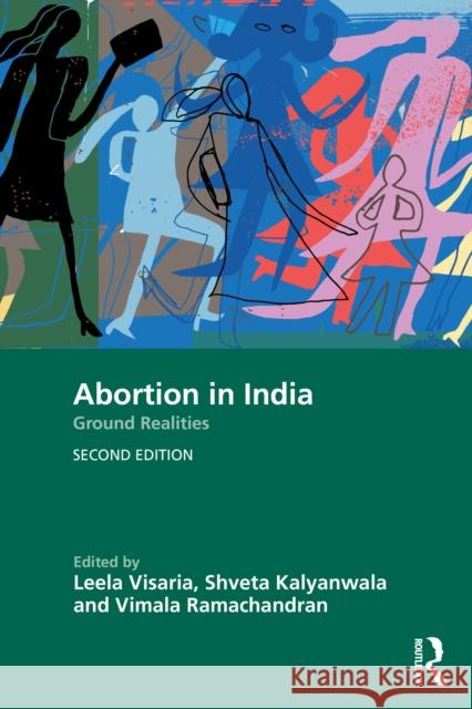 Abortion in India: Ground Realities Leela Visaria Vimala Ramachandran 9781041044284