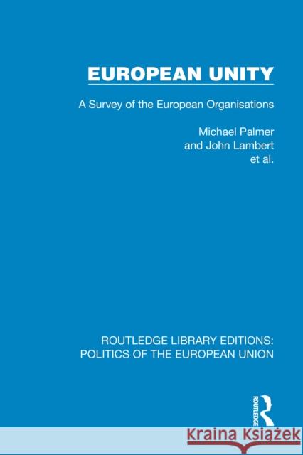 European Unity: A Survey of the European Organisations et al. 9781041049654 Routledge
