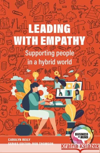 Leading with Empathy: Supporting People in a Hybrid World Carolyn Reily Bob Thomson 9781041055969 Routledge