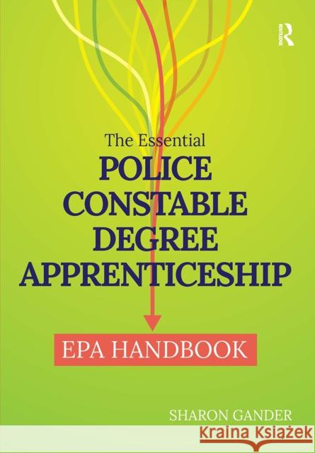 The Essential Police Constable Degree Apprenticeship EPA Handbook Sharon Gander 9781041057475 Routledge