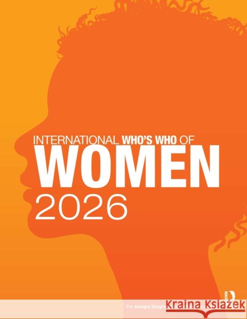 International Who's Who of Women 2026 Europa Publications 9781041058748