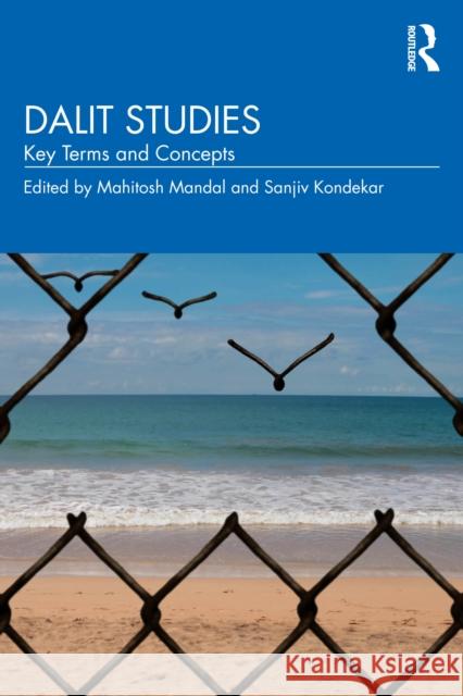 Dalit Studies: Key Terms and Concepts Mahitosh Mandal Sanjiv Kondekar 9781041061496 Routledge