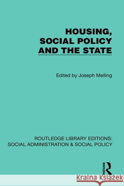 Housing, Social Policy and the State Joseph Melling 9781041066866