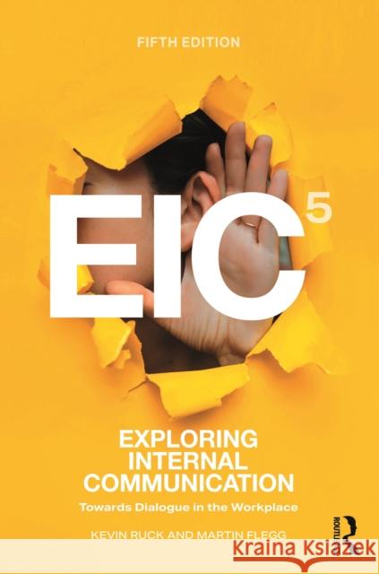 Exploring Internal Communication: Towards Dialogue in the Workplace Martin Flegg 9781041069997 Routledge