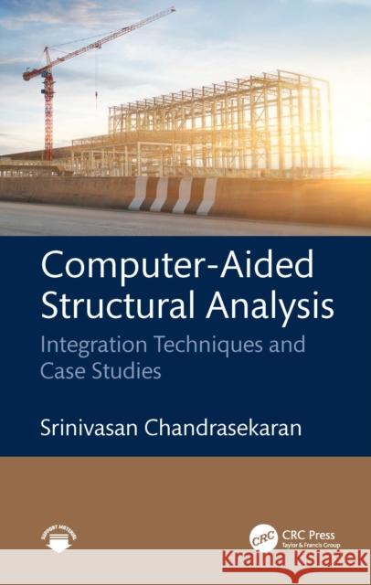 Computer-Aided Structural Analysis Srinivasan (Indian Institute of Technology Madras, India) Chandrasekaran 9781041071594