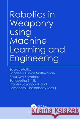 Robotics in Weaponry using Machine Learning and Engineering  9781041074441 Taylor & Francis Ltd