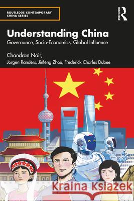 Understanding China: Governance, Socio-Economics, Global Influence Frederick Charles Dubee 9781041080565 Routledge