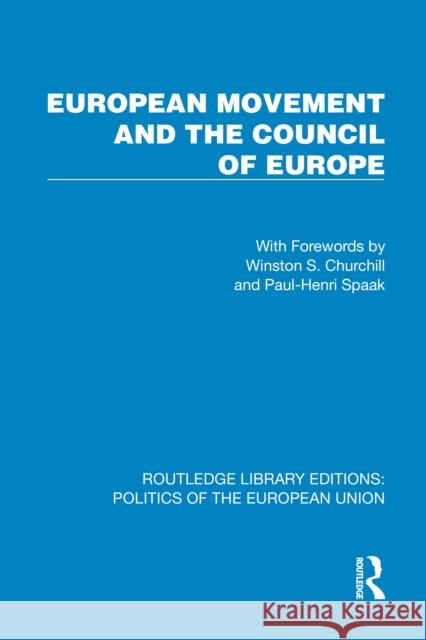 European Movement and the Council of Europe European Movement 9781041081869 Routledge