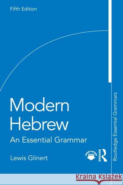 Modern Hebrew: An Essential Grammar Lewis (Dartmouth College, USA) Glinert 9781041083825