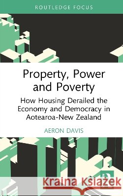 Property, Power and Poverty Aeron Davis 9781041086529