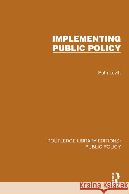 Implementing Public Policy Ruth Levitt 9781041089575 Routledge