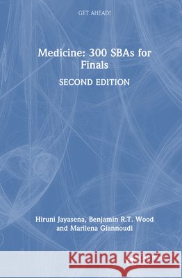 Get ahead! Medicine: 300 SBAs for Finals Marilena Giannoudi 9781041090496 CRC Press