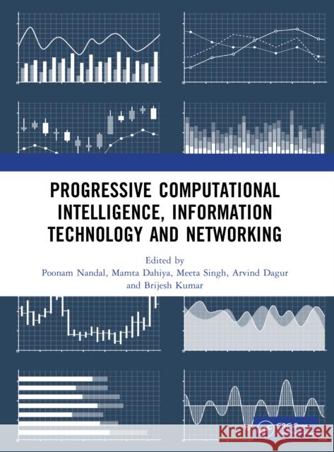 Progressive Computational Intelligence, Information Technology and Networking Poonam Nandal Mamta Dahiya Meeta Singh 9781041094272