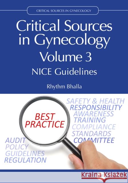 Critical Sources in Gynecology, Volume 3: NICE Guidelines Rhythm Bhalla 9781041095705
