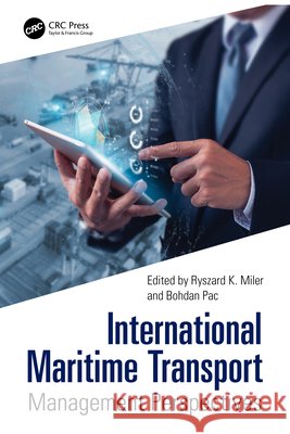 International Maritime Transport: Management Perspectives Ryszard K. Miler Bohdan Pac 9781041103004