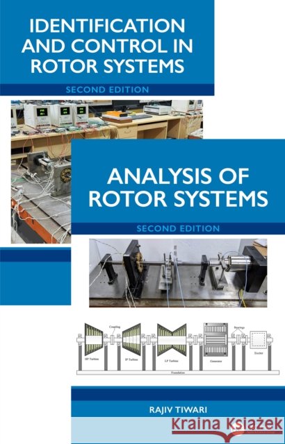 Rotor System: Analysis, Identification, and Control, Two Volume Set Rajiv (Department of Mechanical Engineering, Indian Institute of Technology, Guwahati, India) Tiwari 9781041103615