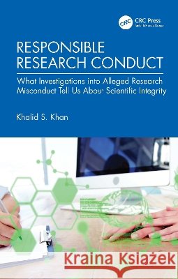 Responsible Research Conduct Khalid S. Khan 9781041106029
