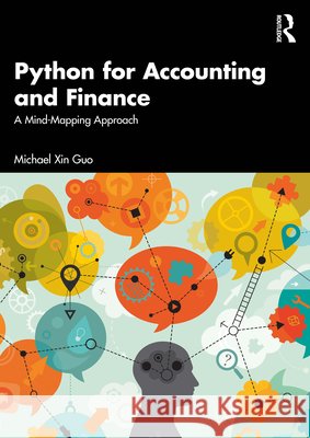 Python for Accounting and Finance: A Mind-Mapping Approach Michael Xin Guo 9781041108139 Routledge