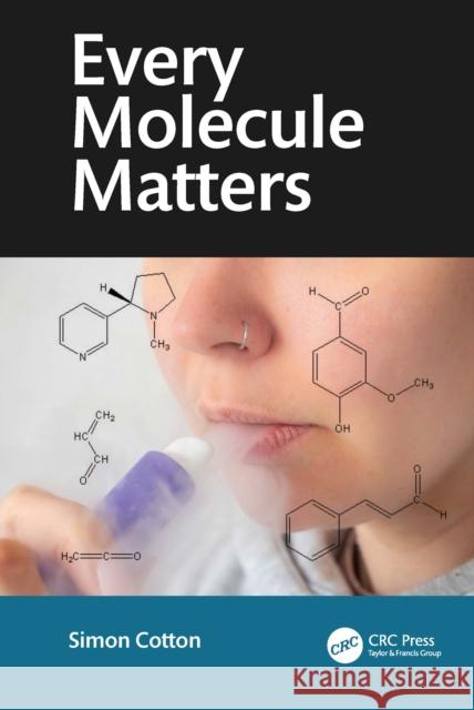 Every Molecule Matters Simon (University of Birmingham, UK) Cotton 9781041110620 CRC Press