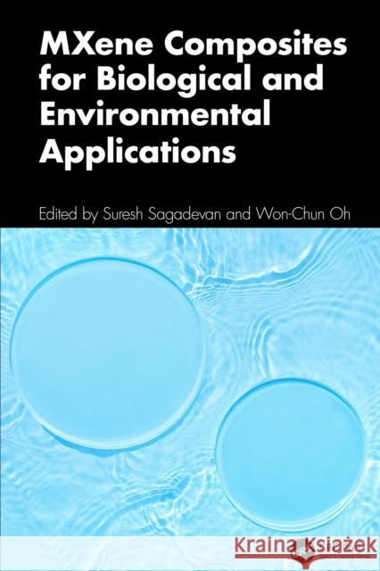 MXene Composites for Biological and Environmental Applications  9781041112259 CRC Press