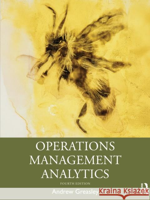 Operations Management Analytics Andrew Greasley 9781041113980 Routledge