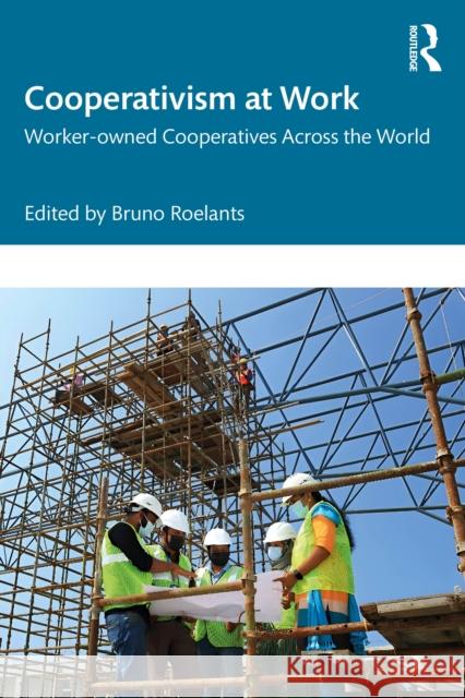 Cooperativism at Work: Worker-owned Cooperatives Across the World  9781041114277 Routledge