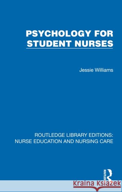 Psychology for Student Nurses Jessie Williams 9781041116318 Routledge