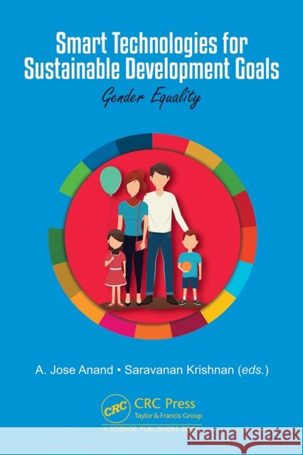 Smart Technologies for Sustainable Development Goals: Gender Equality A. Jose Anand Saravanan Krishnan 9781041116929 CRC Press