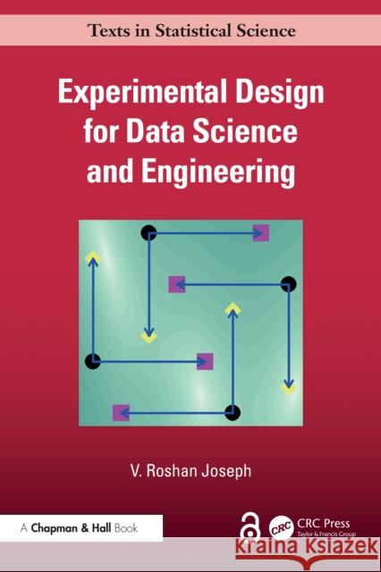 Experimental Design for Data Science and Engineering V. Roshan (Georgia Institute of Technology) Joseph 9781041117520 CRC Press