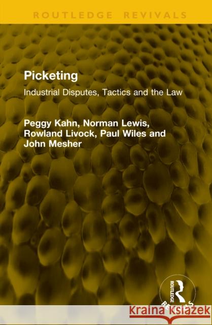 Picketing: Industrial Disputes, Tactics and the Law John Mesher 9781041117674 Routledge