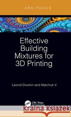 Effective Building Mixtures for 3D Printing Vitaliy Marchuk 9781041117841