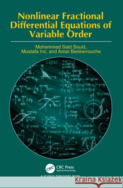 Nonlinear Fractional Differential Equations of Variable Order Amar Benkerrouche 9781041120674 CRC Press