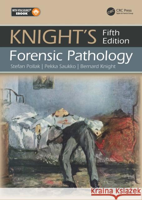 Knight's Forensic Pathology Bernard (University of Wales College of Medicine, Cardiff, UK) Knight 9781041130017