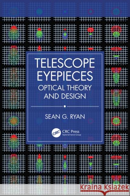 Telescope Eyepieces: Optical Theory and Design Sean G. Ryan 9781041132547